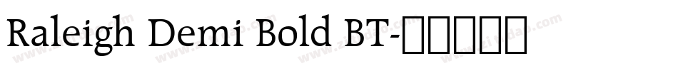 Raleigh Demi Bold BT字体转换
